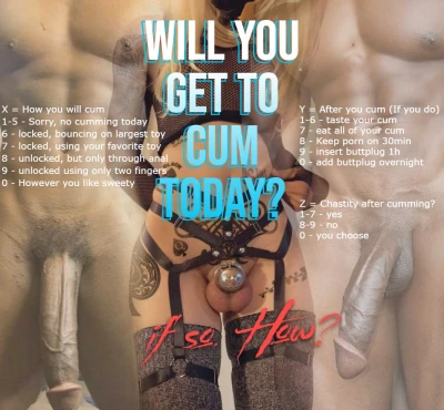 Will you get to cum today?