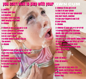 You can’t wait to play with your own CUM!