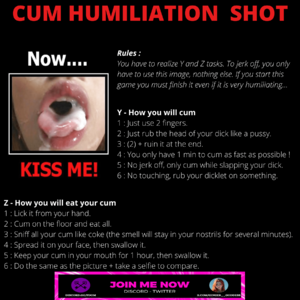 Cum Humiliation Shot