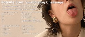Hotwife Cum Swallowing Challenge