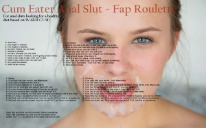 Cum Eater Anal Slut Fap Roulette cum lovers